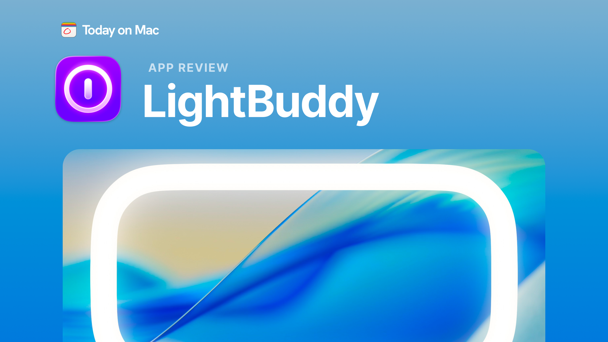 LightBuddy: The Mac ring light app that got sherlocked before it shipped—and why you might want it anyway